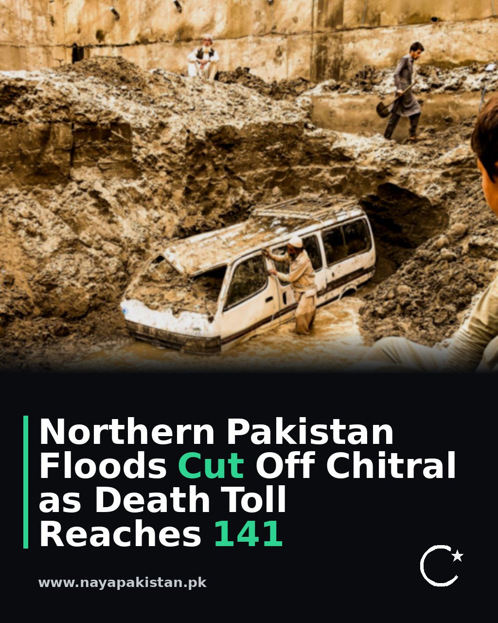 Northern Pakistan Floods Cut Off Chitral as Death Toll Reaches 141