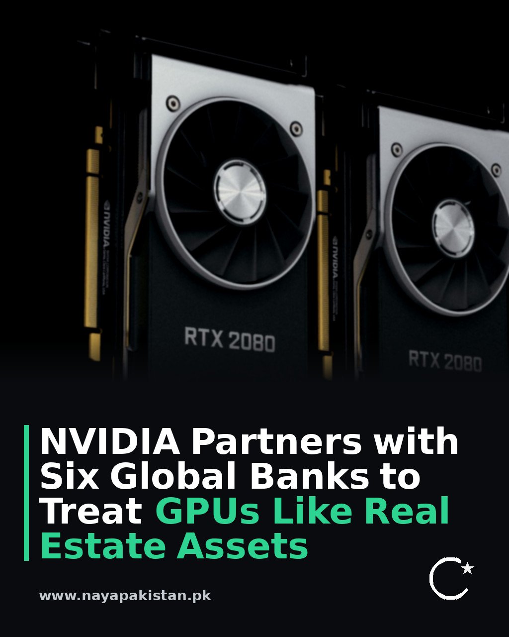NVIDIA Partners with Six Global Banks to Treat GPUs Like Real Estate Assets