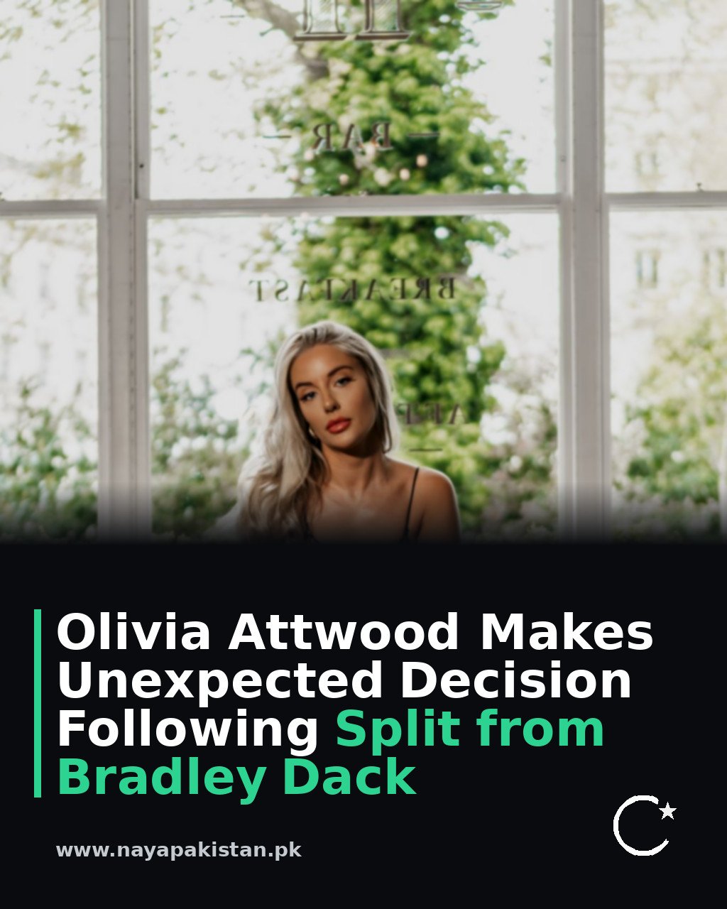 Olivia Attwood Makes Unexpected Decision Following Split from Bradley Dack