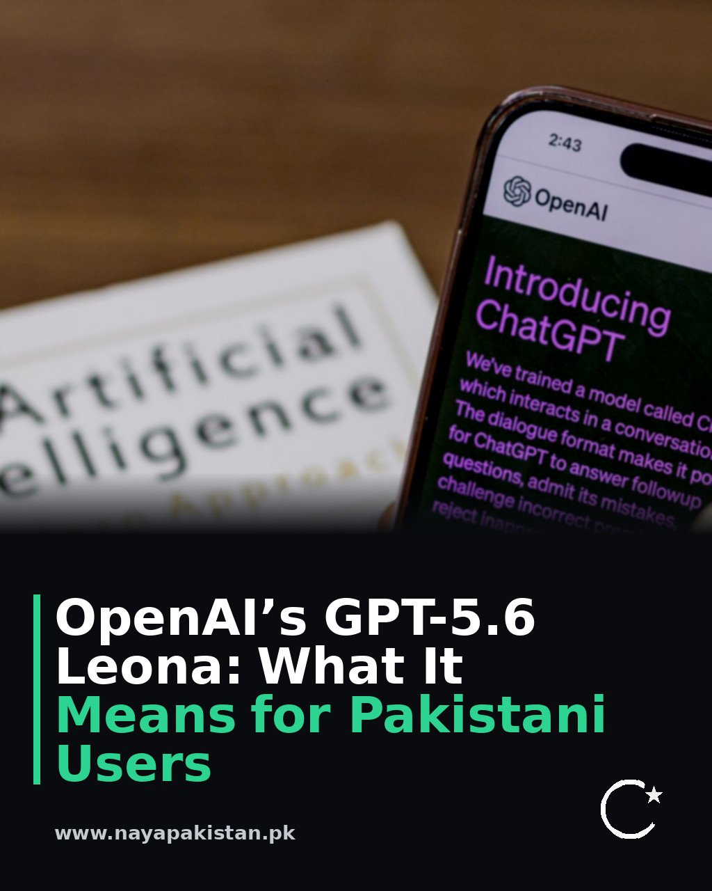 OpenAI’s GPT-5.6 Leona: What It Means for Pakistani Users