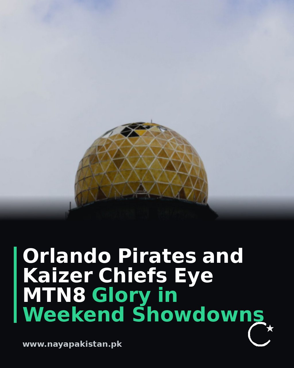 Orlando Pirates and Kaizer Chiefs Eye MTN8 Glory in Weekend Showdowns
