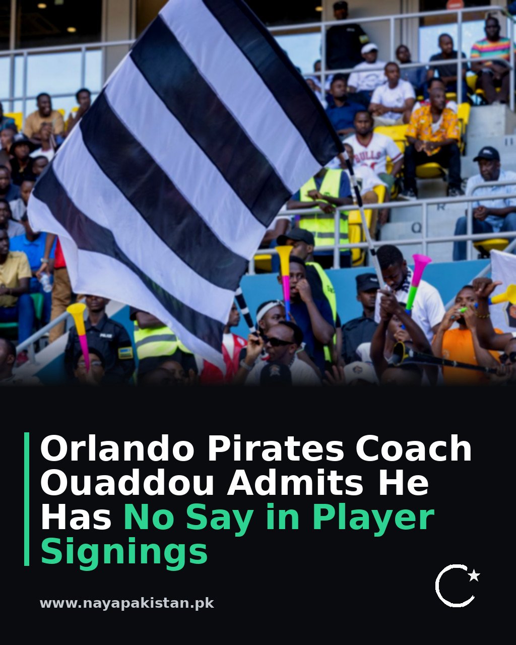 Orlando Pirates Coach Ouaddou Admits He Has No Say in Player Signings