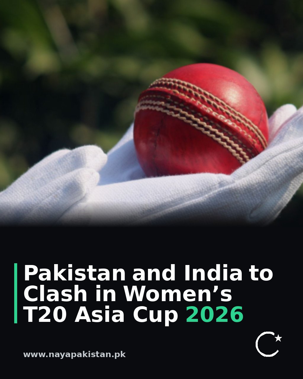 Pakistan and India to Clash in Women’s T20 Asia Cup 2026