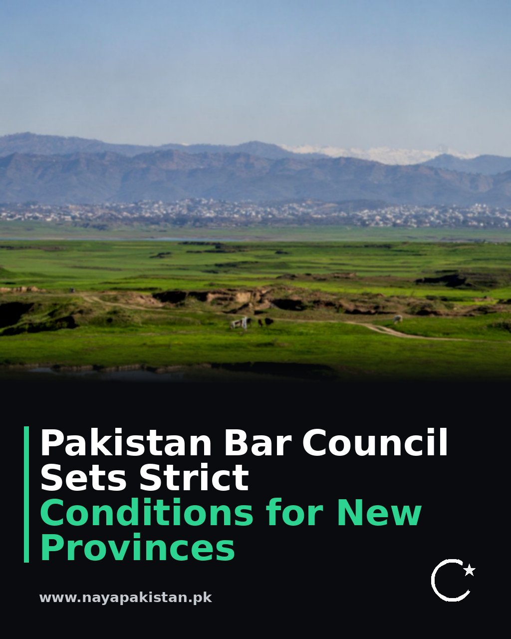 Pakistan Bar Council Sets Strict Conditions for New Provinces