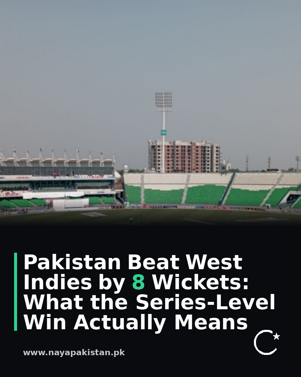 Pakistan Beat West Indies by 8 Wickets: What the Series-Level Win Actually Means