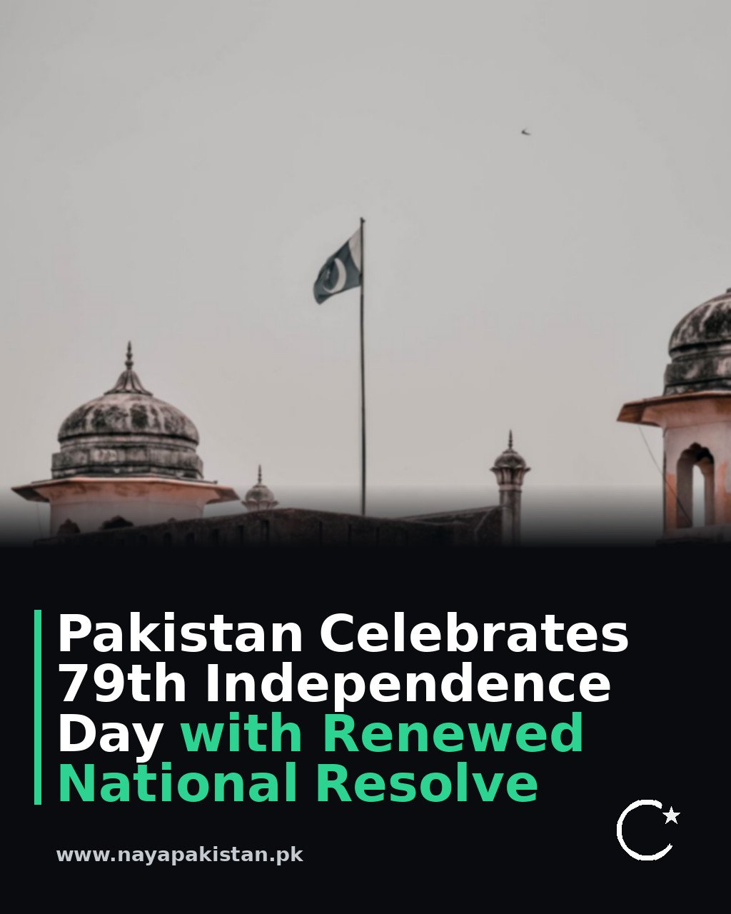 Pakistan Celebrates 79th Independence Day with Renewed National Resolve