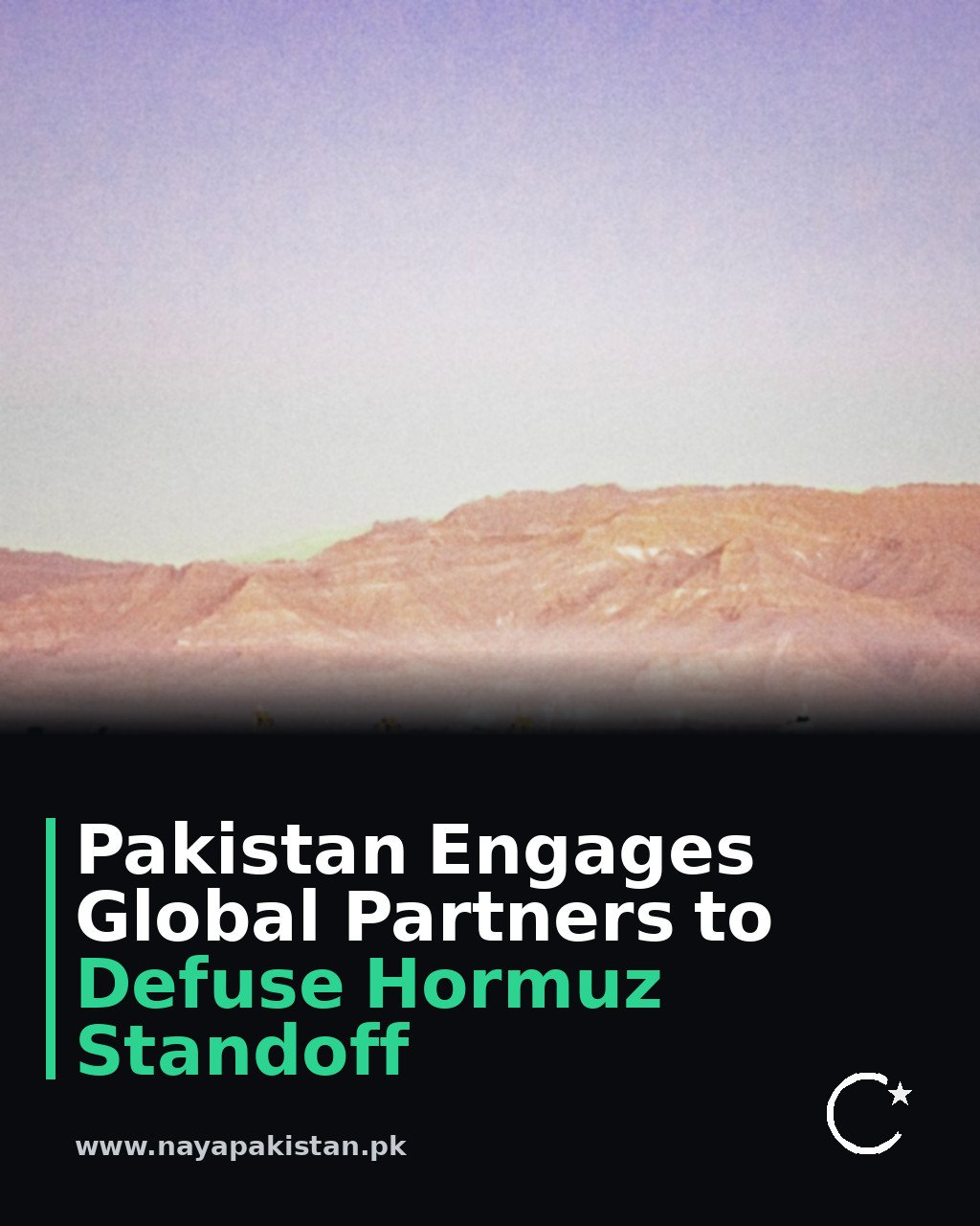 Pakistan Engages Global Partners to Defuse Hormuz Standoff
