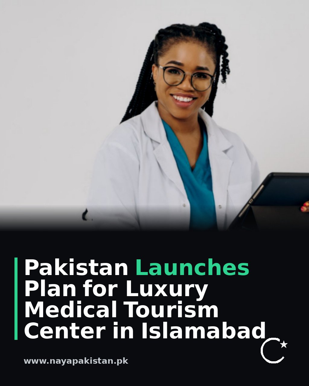 Pakistan Launches Plan for Luxury Medical Tourism Center in Islamabad