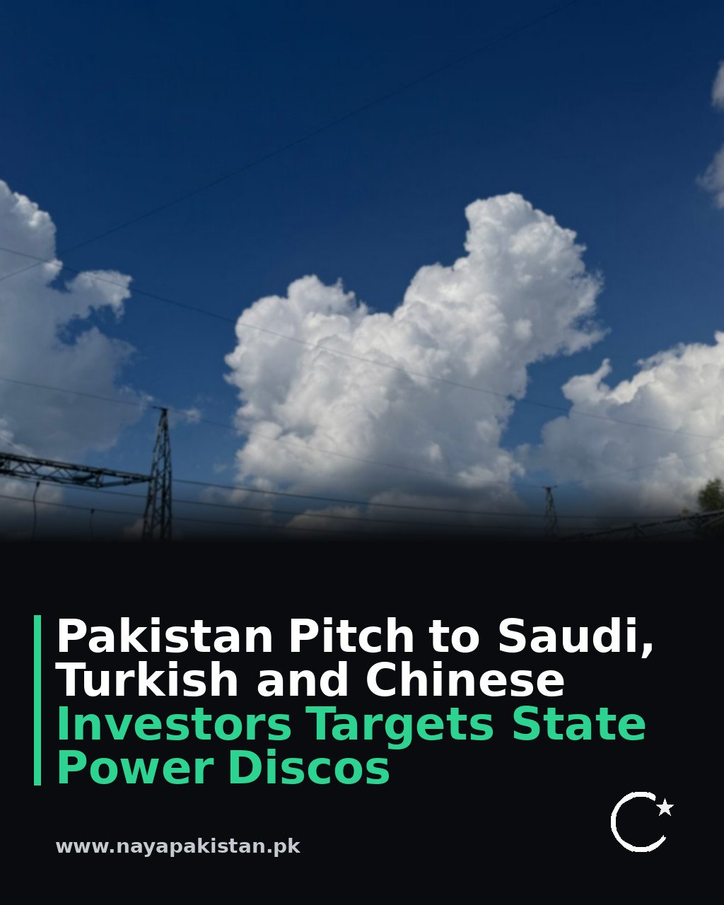 Pakistan Pitch to Saudi, Turkish and Chinese Investors Targets State Power Discos