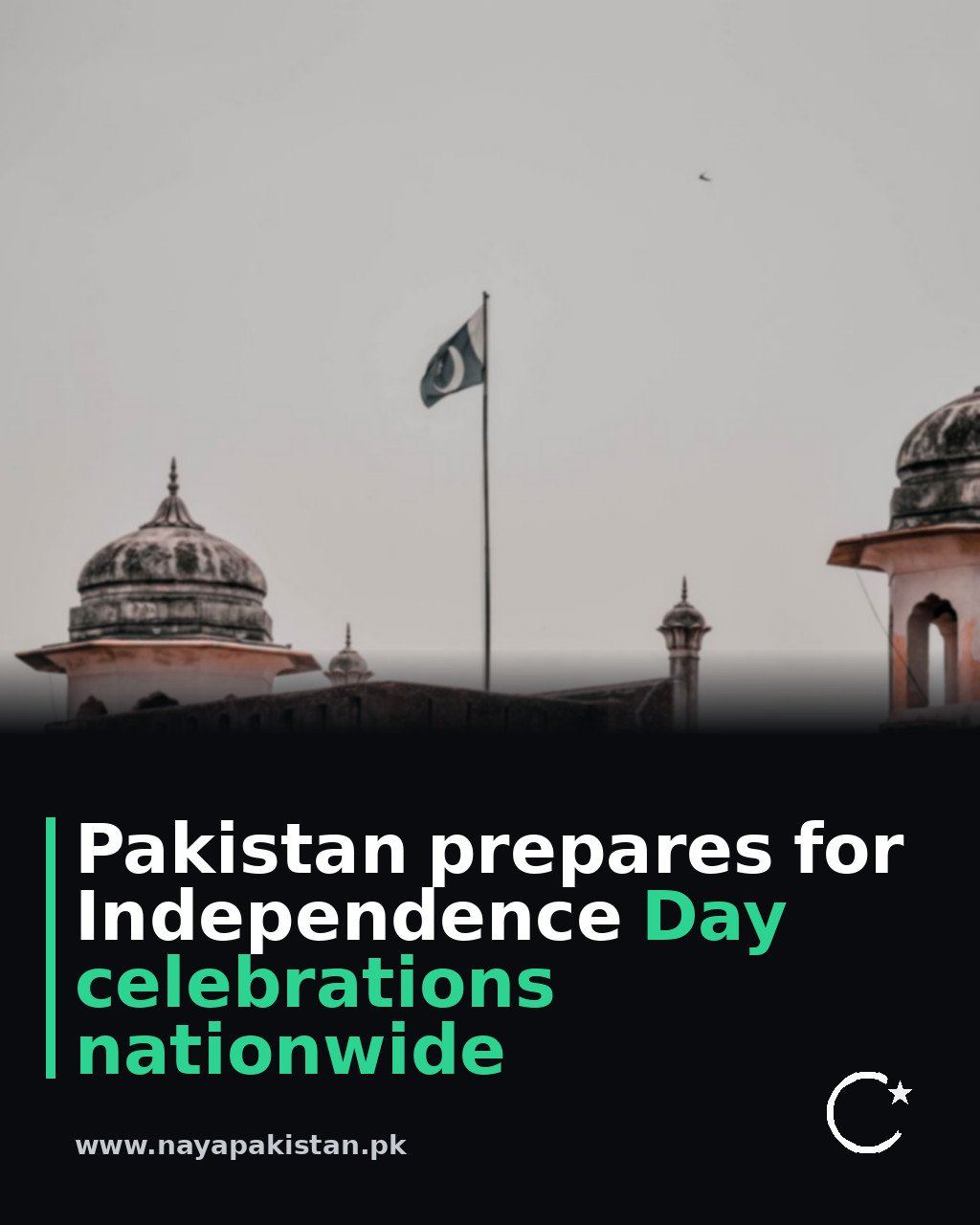Pakistan prepares for Independence Day celebrations nationwide
