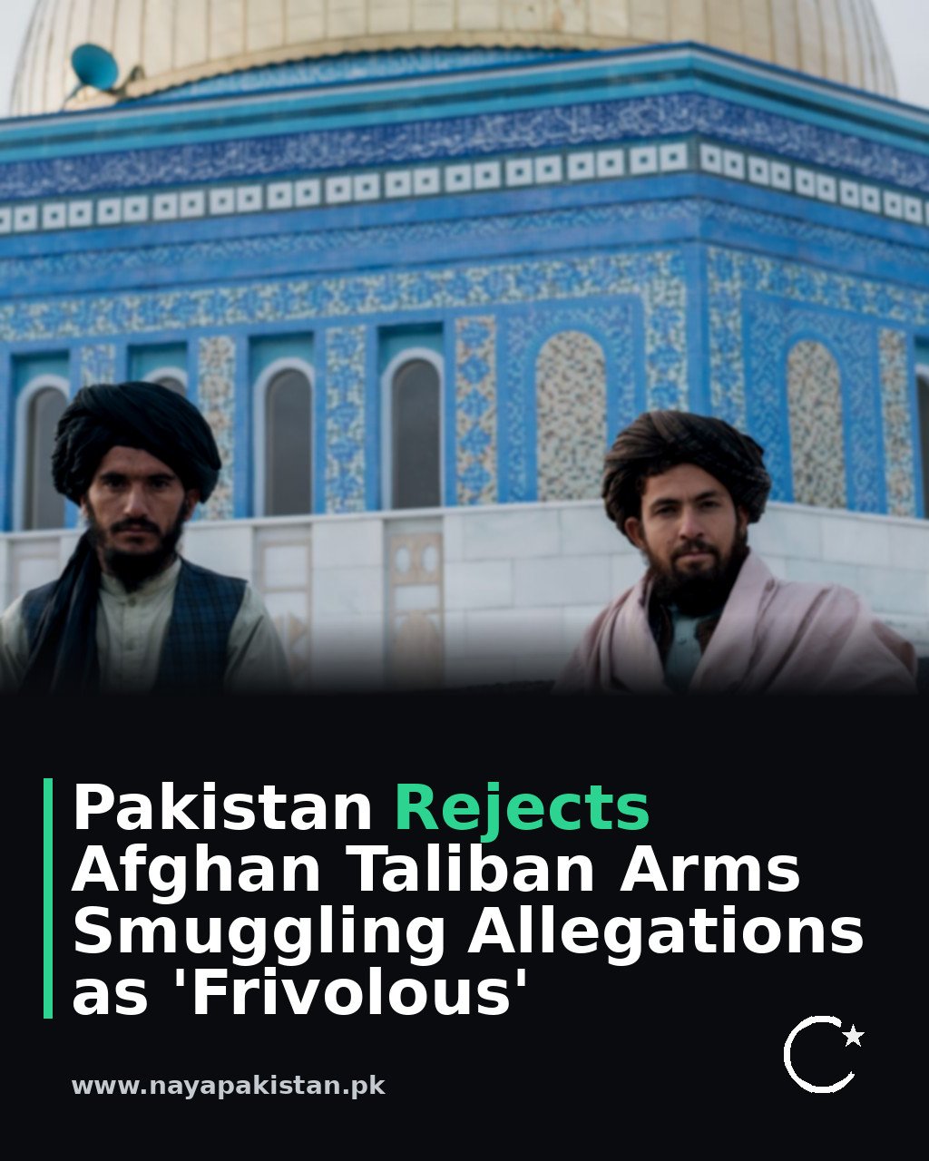 Pakistan Rejects Afghan Taliban Arms Smuggling Allegations as 'Frivolous'