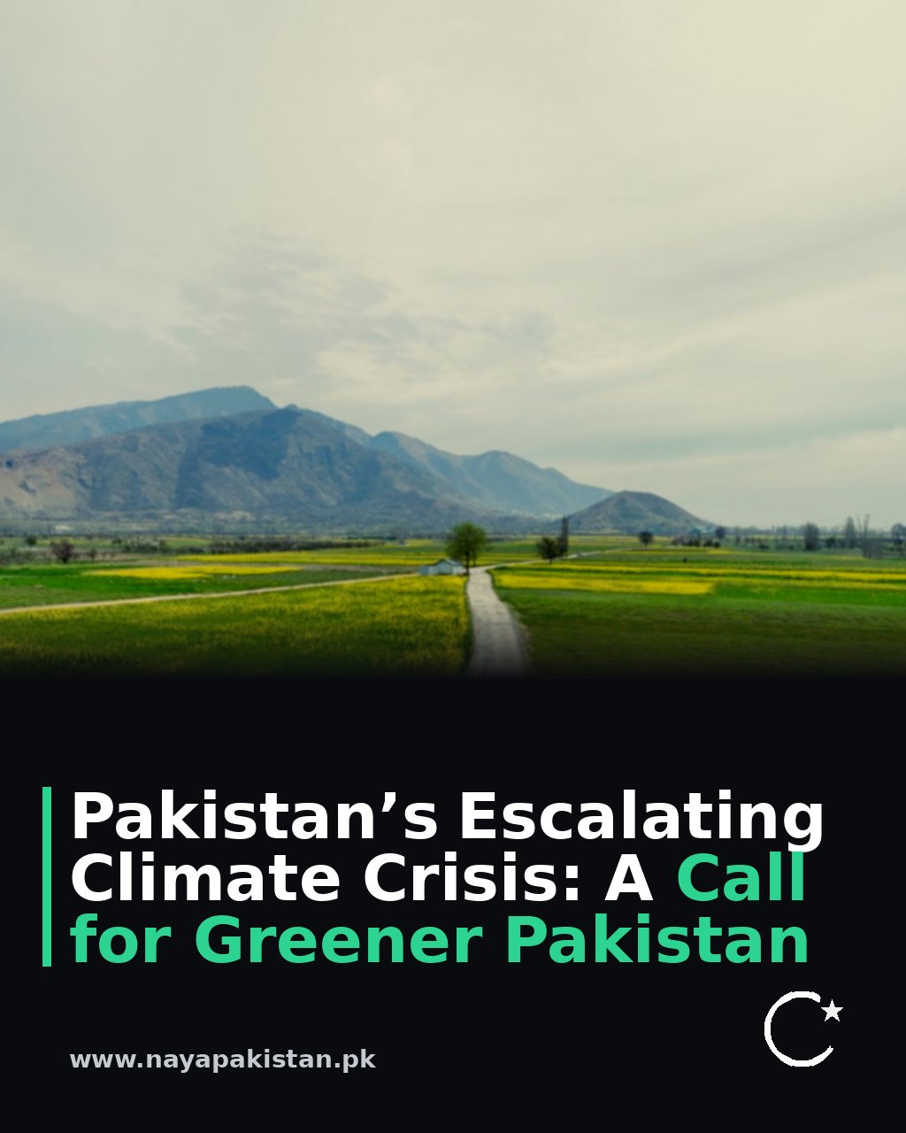 Pakistan’s Escalating Climate Crisis: A Call for Greener Pakistan