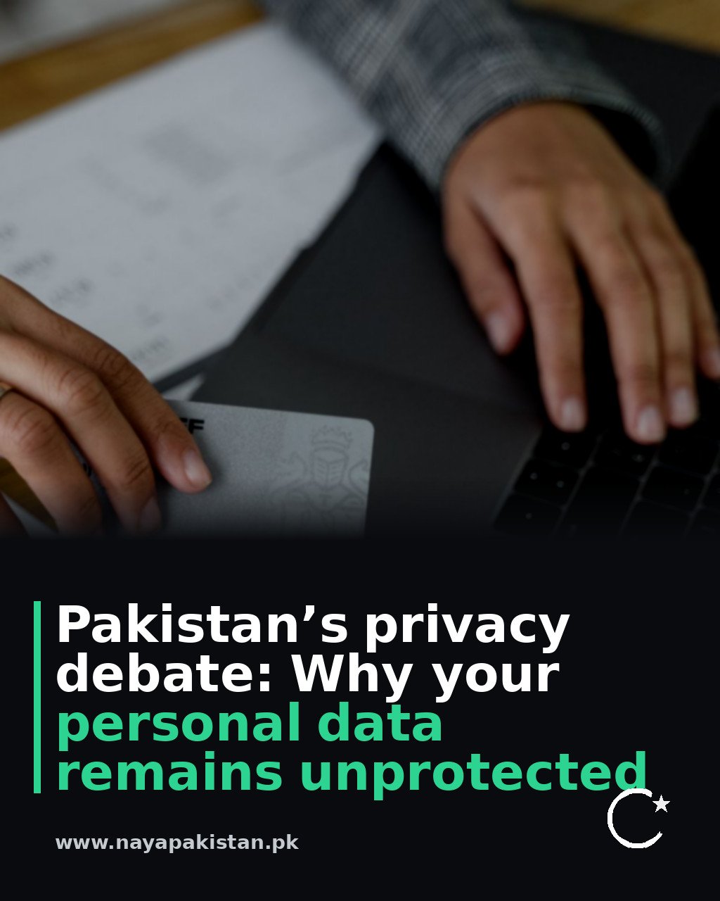 Pakistan’s privacy debate: Why your personal data remains unprotected