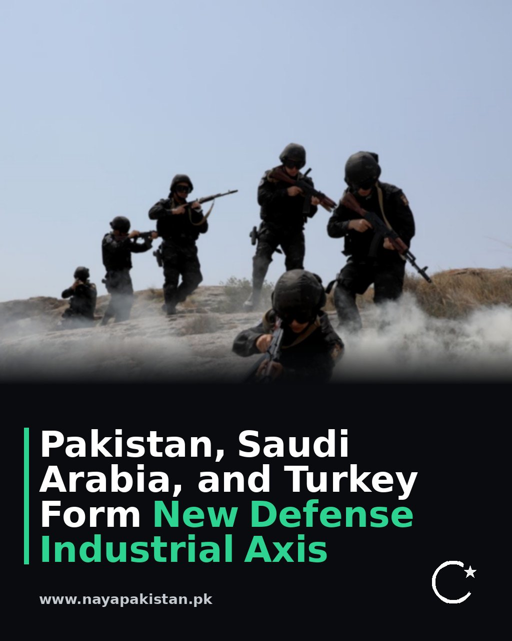 Pakistan, Saudi Arabia, and Turkey Form New Defense Industrial Axis