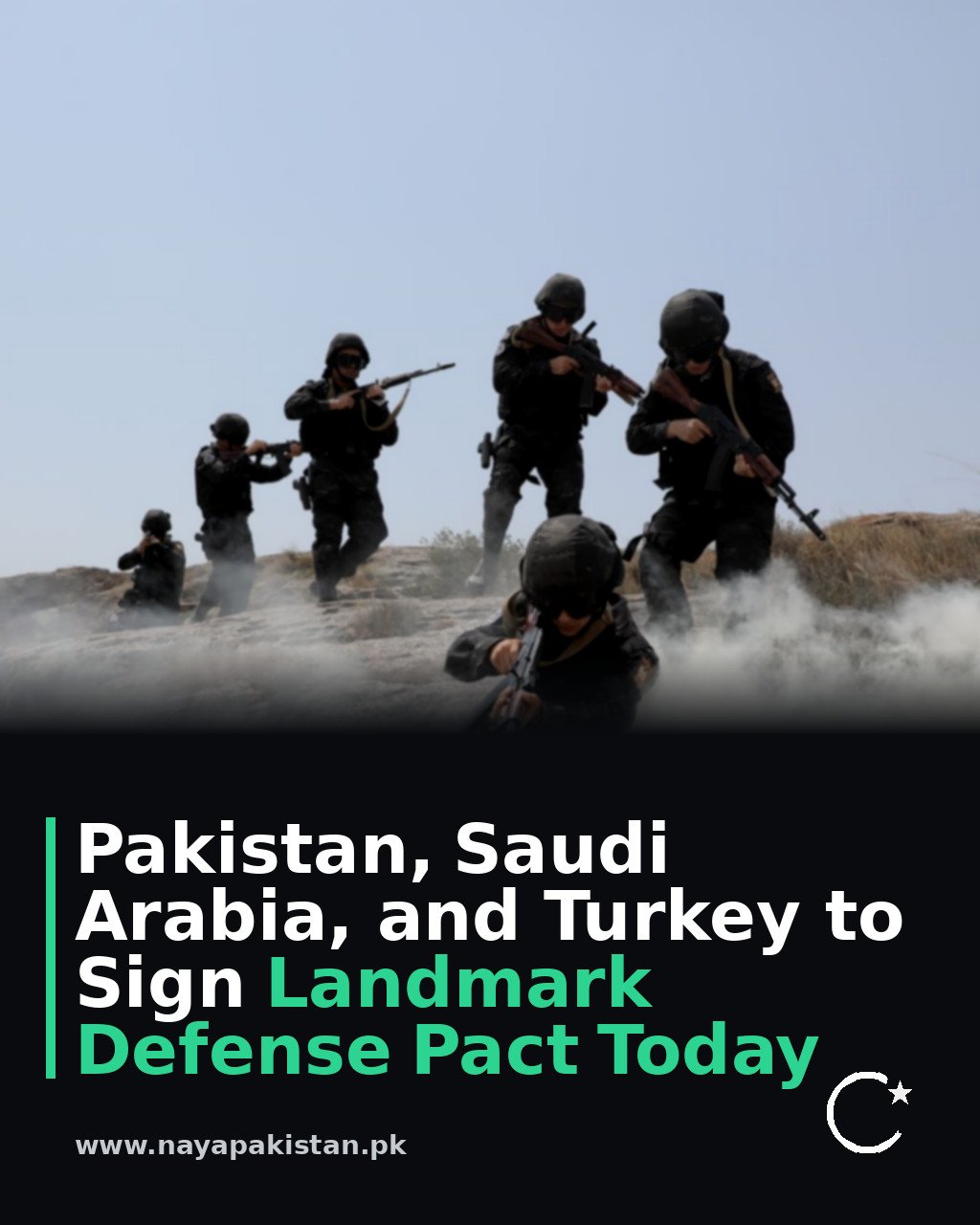 Pakistan, Saudi Arabia, and Turkey to Sign Landmark Defense Pact Today