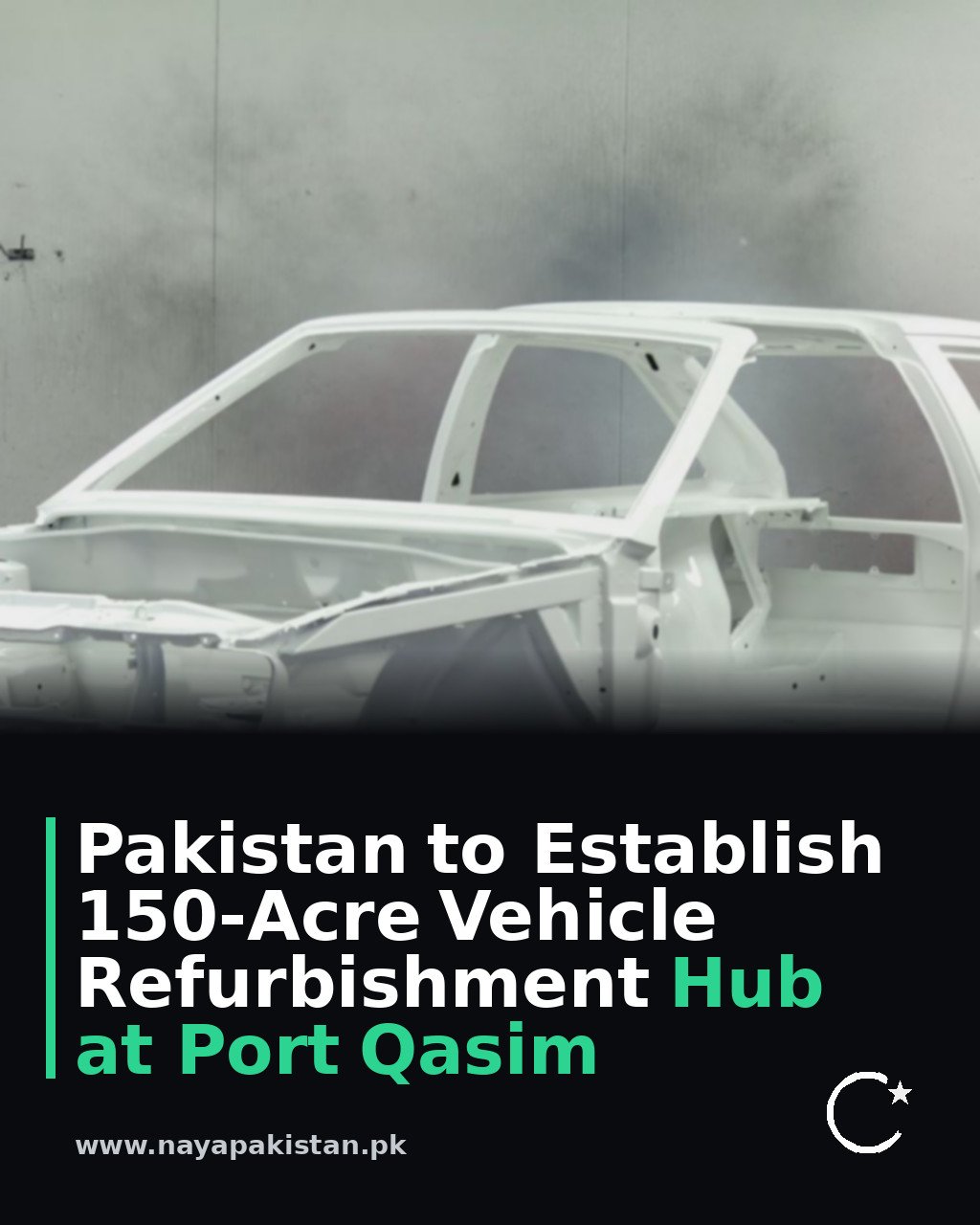 Pakistan to Establish 150-Acre Vehicle Refurbishment Hub at Port Qasim