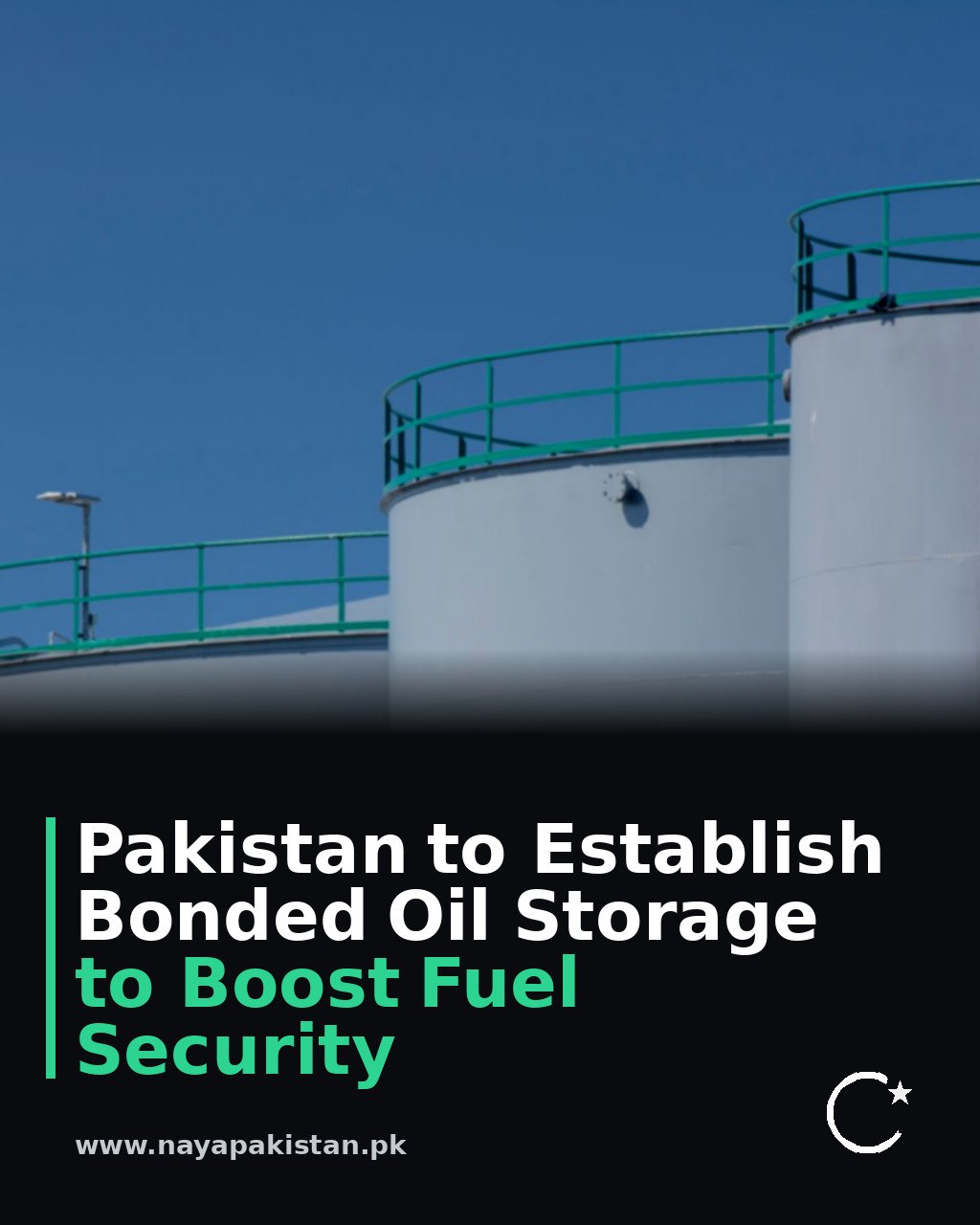 Pakistan to Establish Bonded Oil Storage to Boost Fuel Security