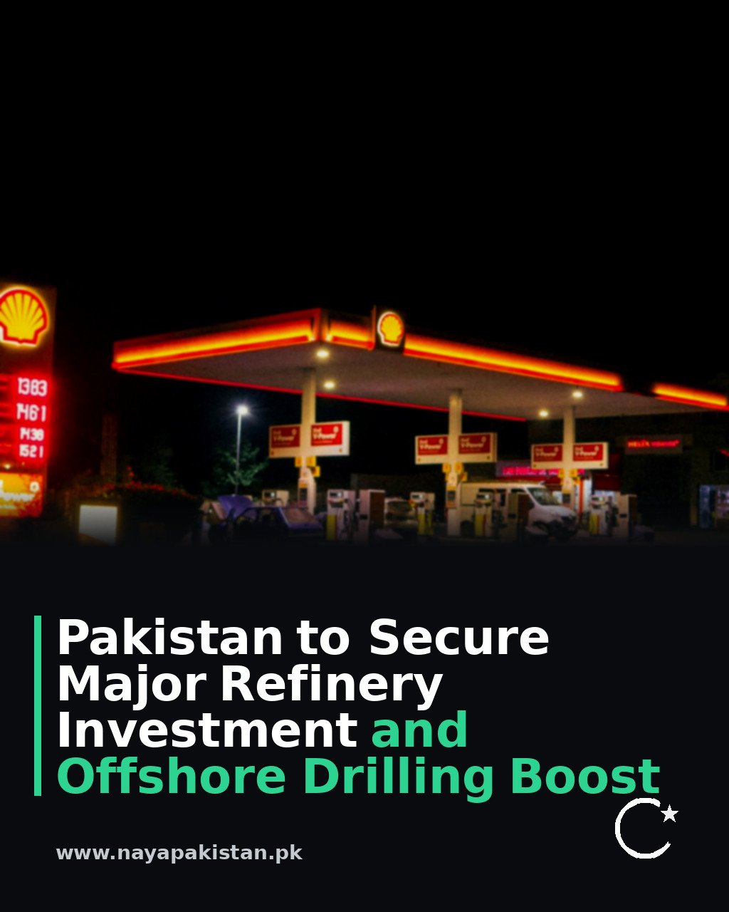 Pakistan to Secure Major Refinery Investment and Offshore Drilling Boost
