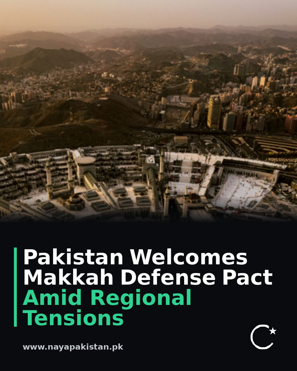 Pakistan Welcomes Makkah Defense Pact Amid Regional Tensions
