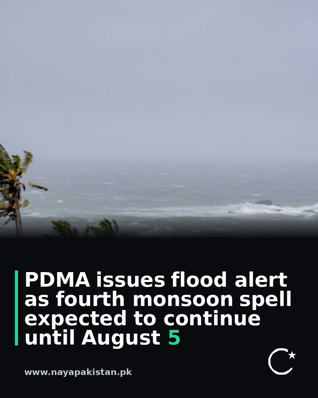 PDMA issues flood alert as fourth monsoon spell expected to continue until August 5