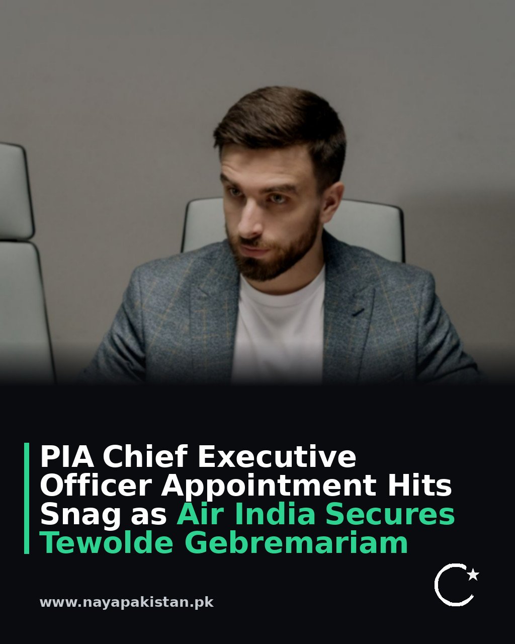 PIA Chief Executive Officer Appointment Hits Snag as Air India Secures Tewolde Gebremariam