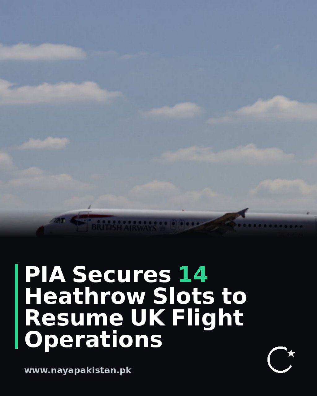 PIA Secures 14 Heathrow Slots to Resume UK Flight Operations