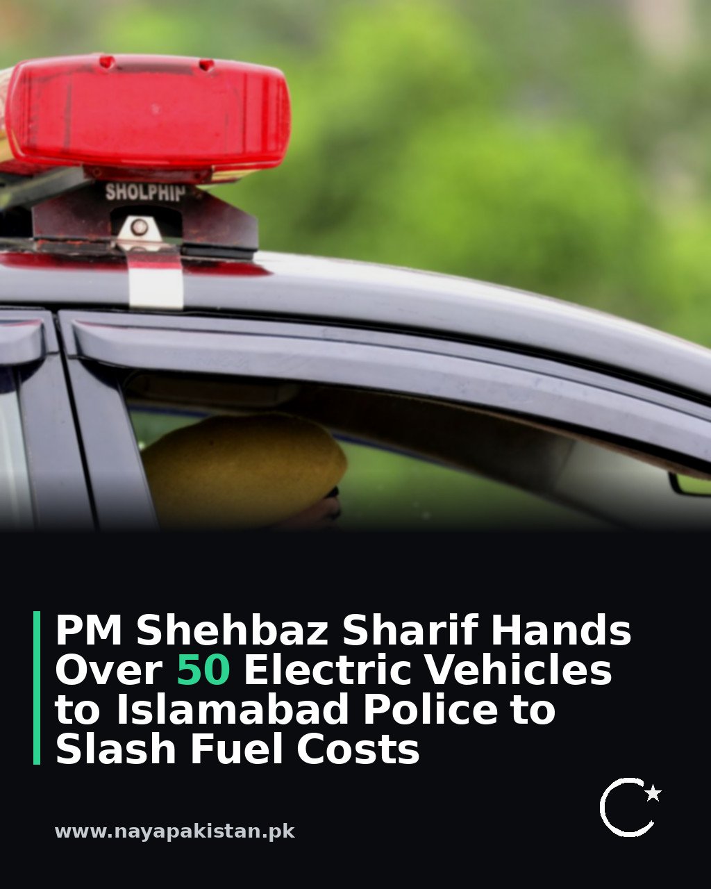 PM Shehbaz Sharif Hands Over 50 Electric Vehicles to Islamabad Police to Slash Fuel Costs