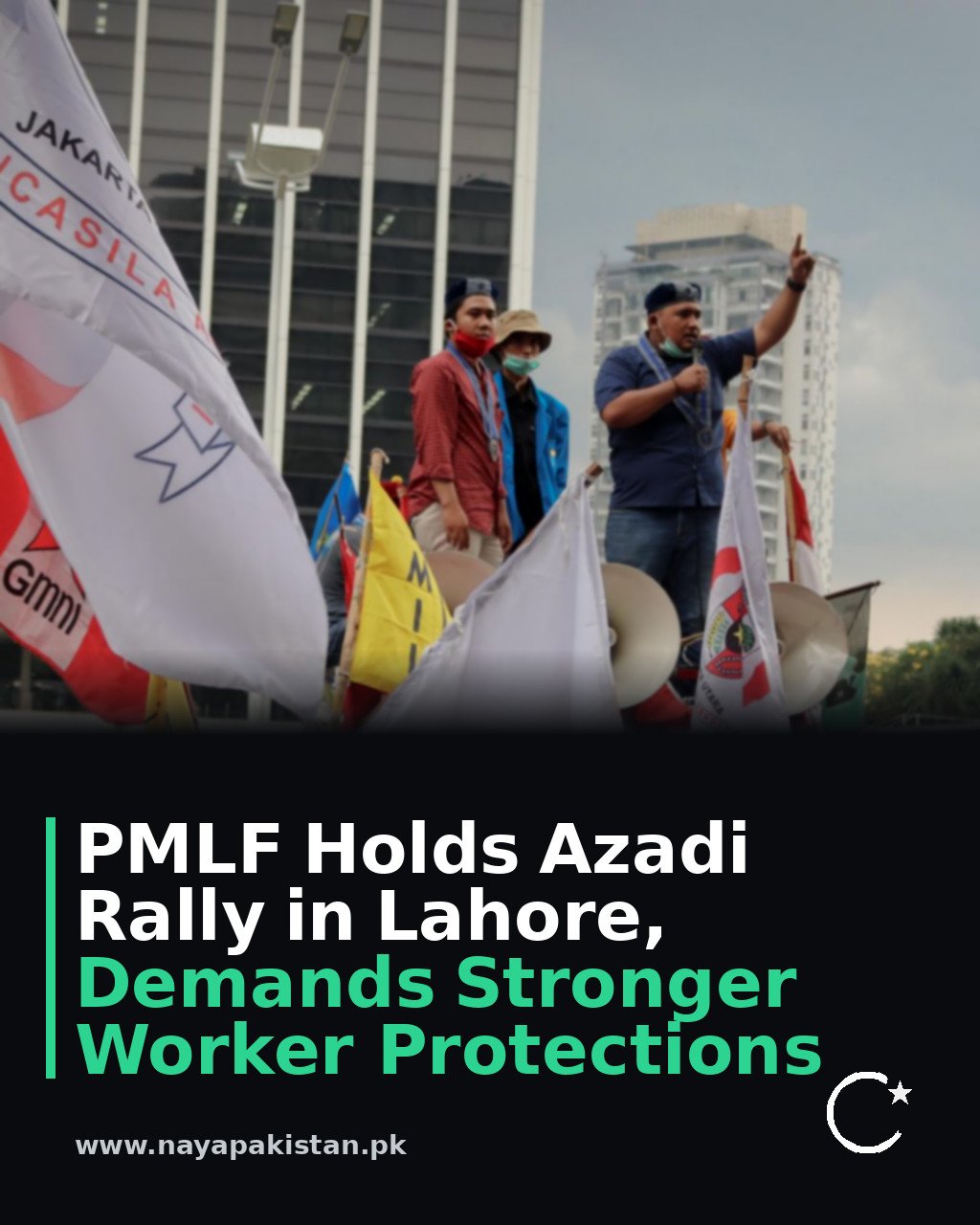 PMLF Holds Azadi Rally in Lahore, Demands Stronger Worker Protections
