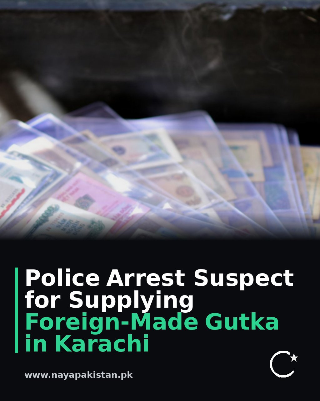 Police Arrest Suspect for Supplying Foreign-Made Gutka in Karachi