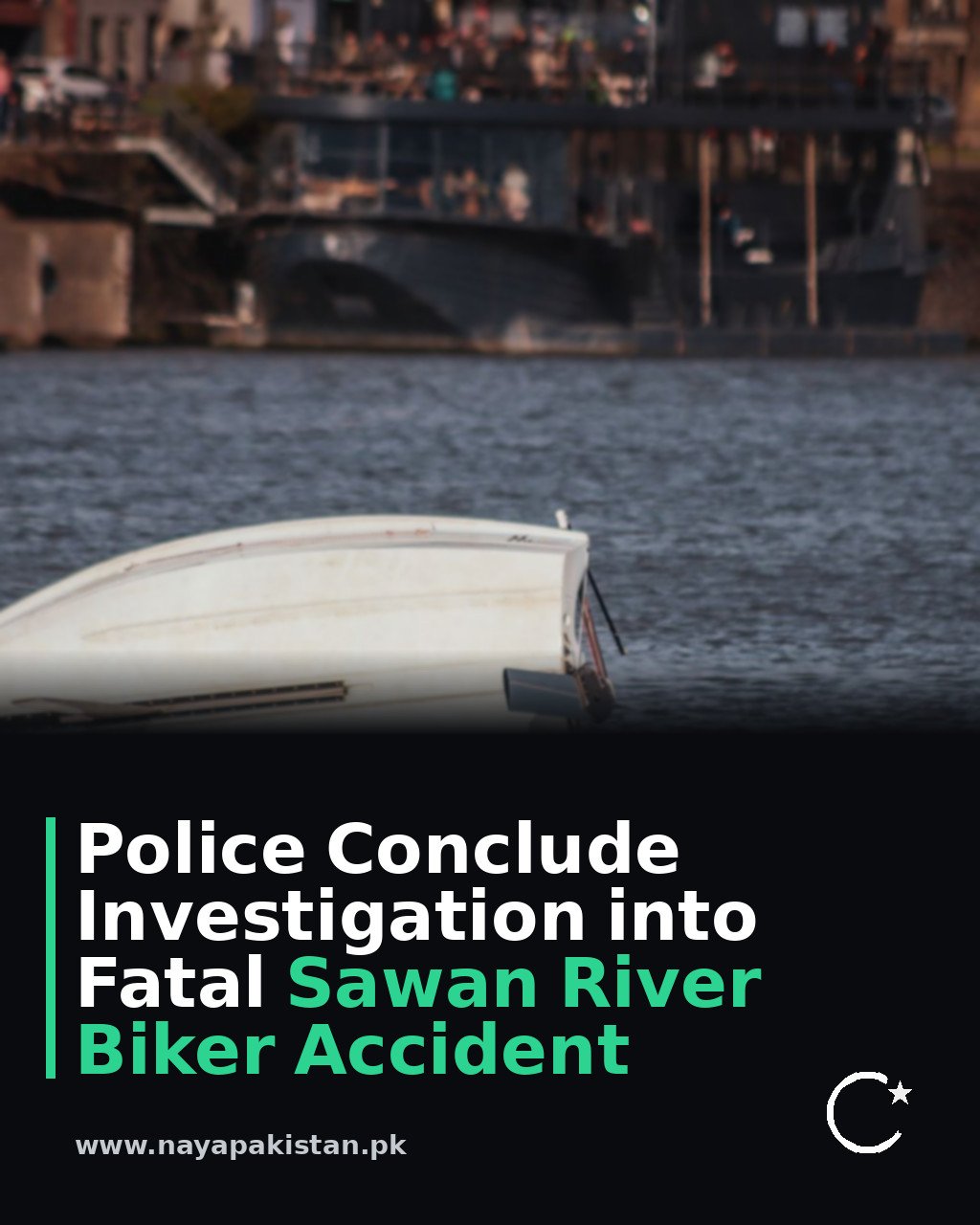 Police Conclude Investigation into Fatal Sawan River Biker Accident