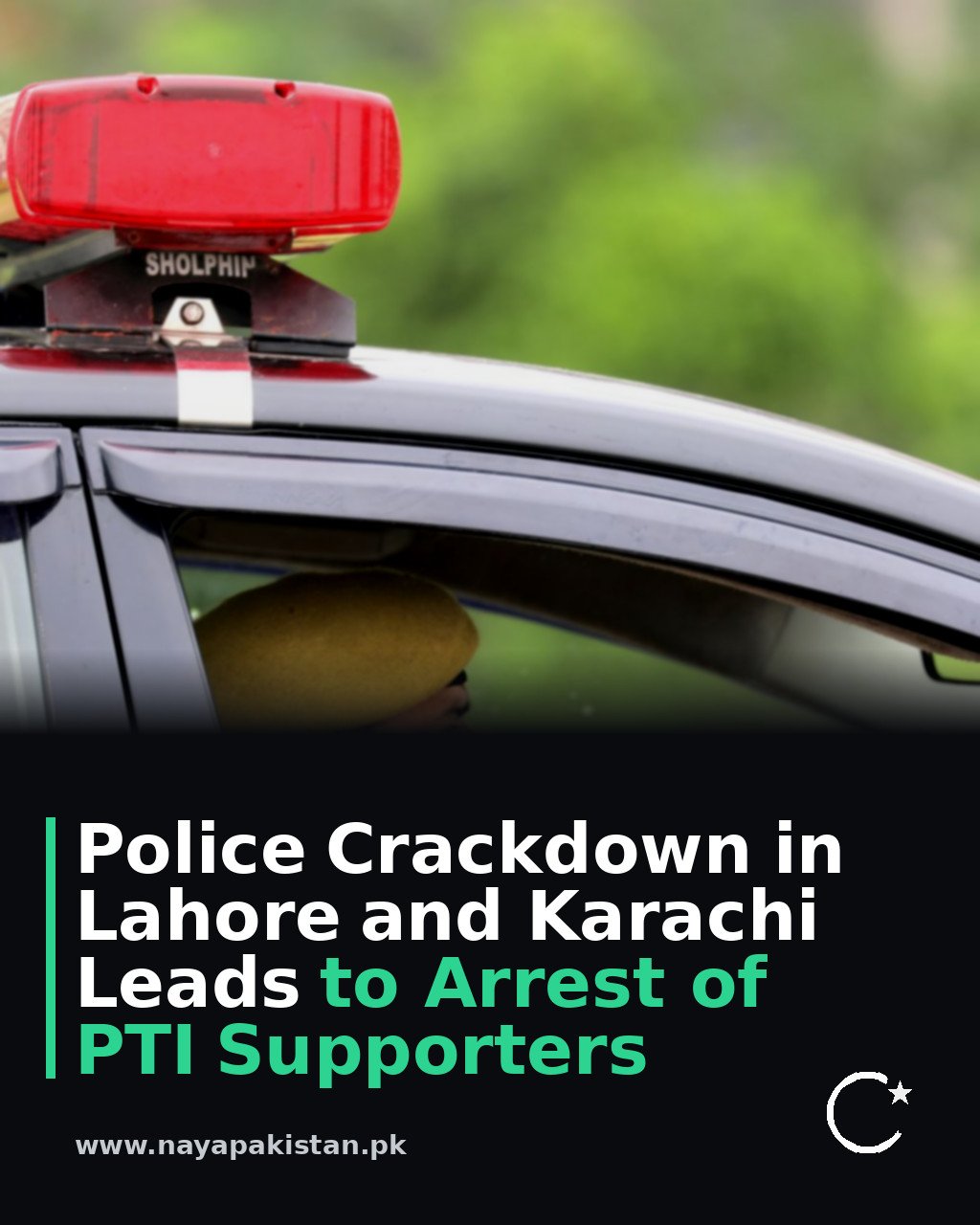 Police Crackdown in Lahore and Karachi Leads to Arrest of PTI Supporters