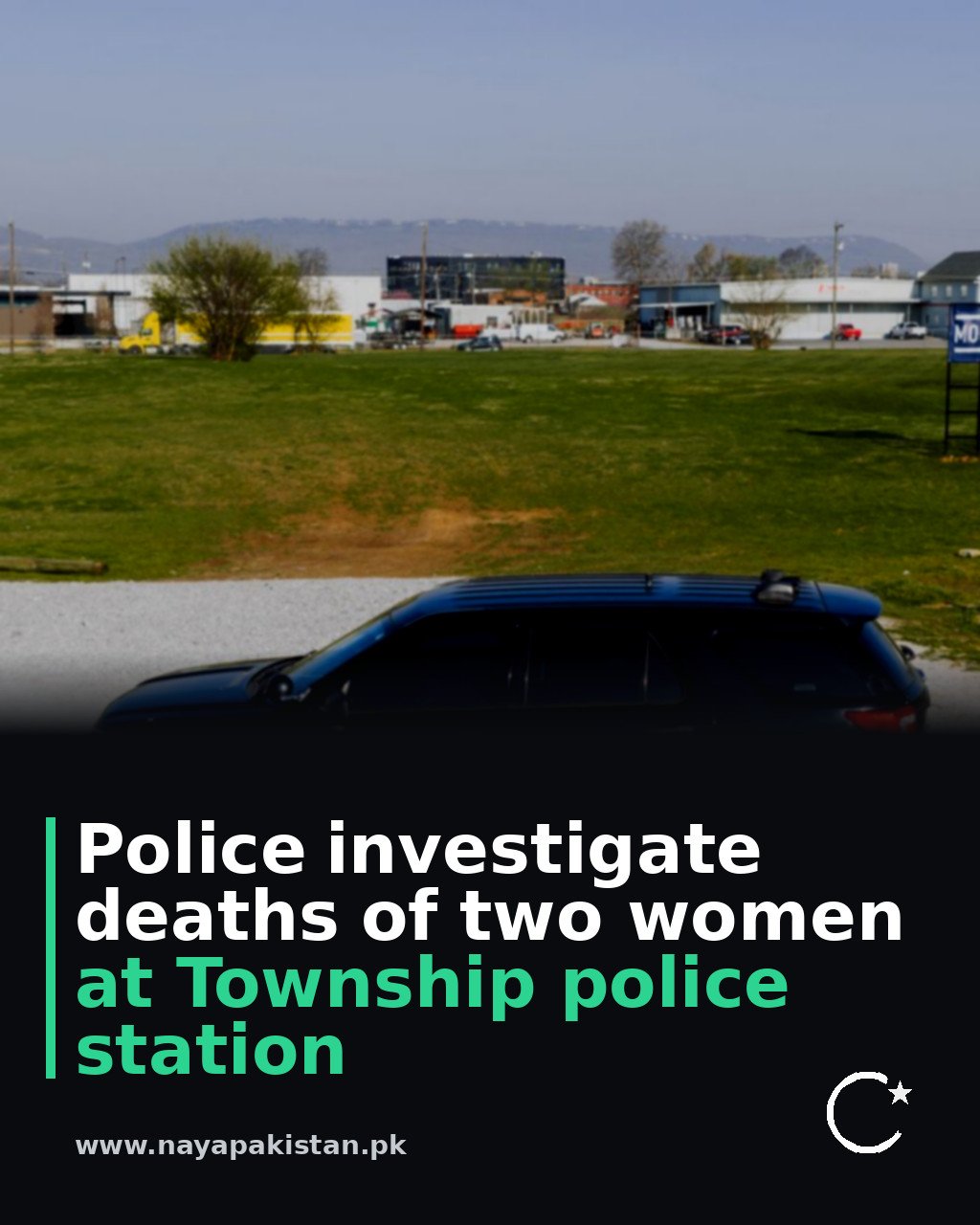 Police investigate deaths of two women at Township police station