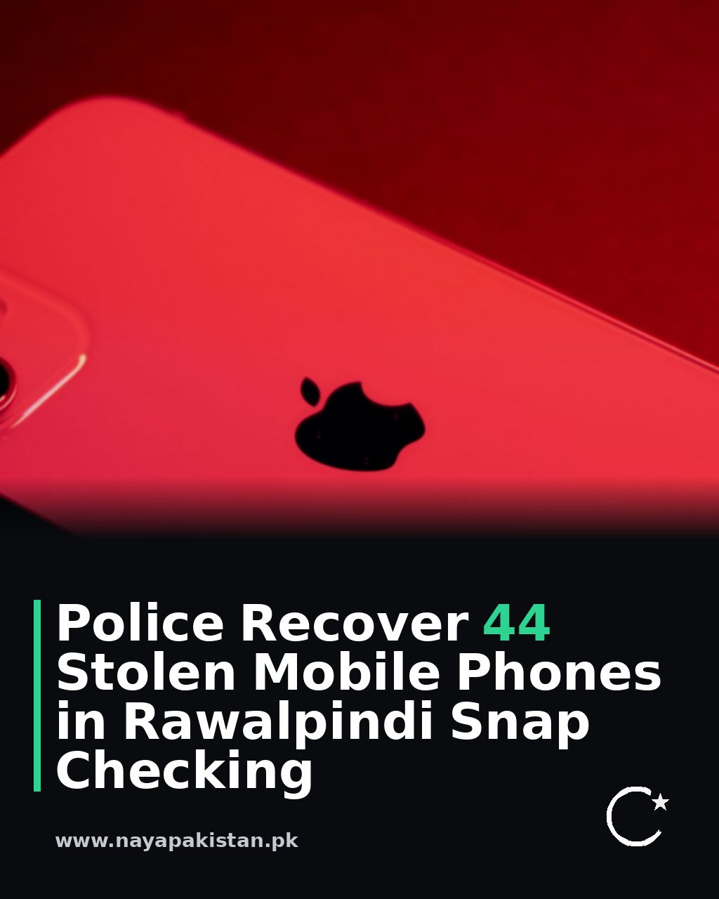 Police Recover 44 Stolen Mobile Phones in Rawalpindi Snap Checking