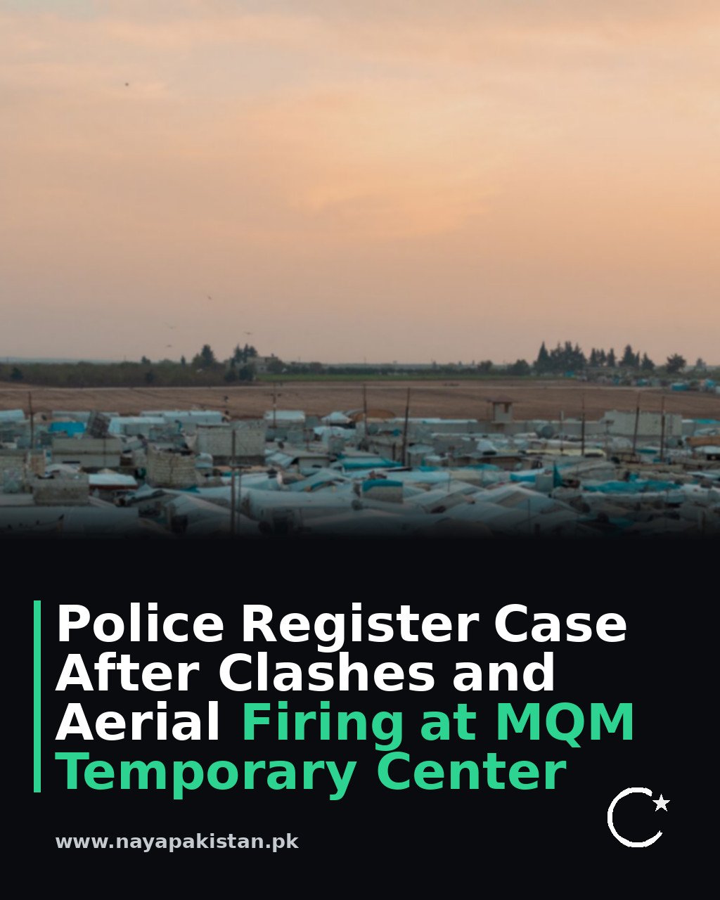 Police Register Case After Clashes and Aerial Firing at MQM Temporary Center
