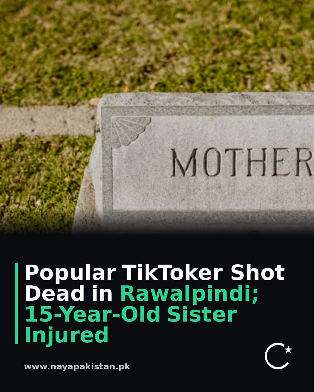 Popular TikToker Shot Dead in Rawalpindi; 15-Year-Old Sister Injured