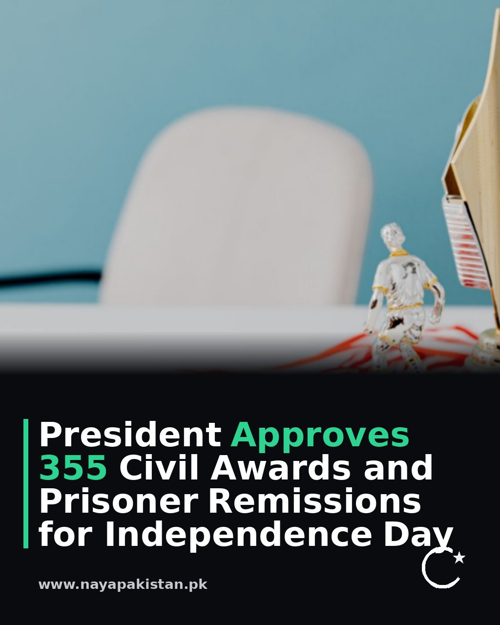 President Approves 355 Civil Awards and Prisoner Remissions for Independence Day