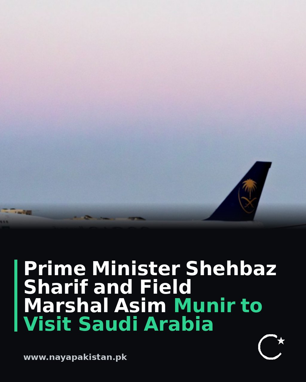 Prime Minister Shehbaz Sharif and Field Marshal Asim Munir to Visit Saudi Arabia