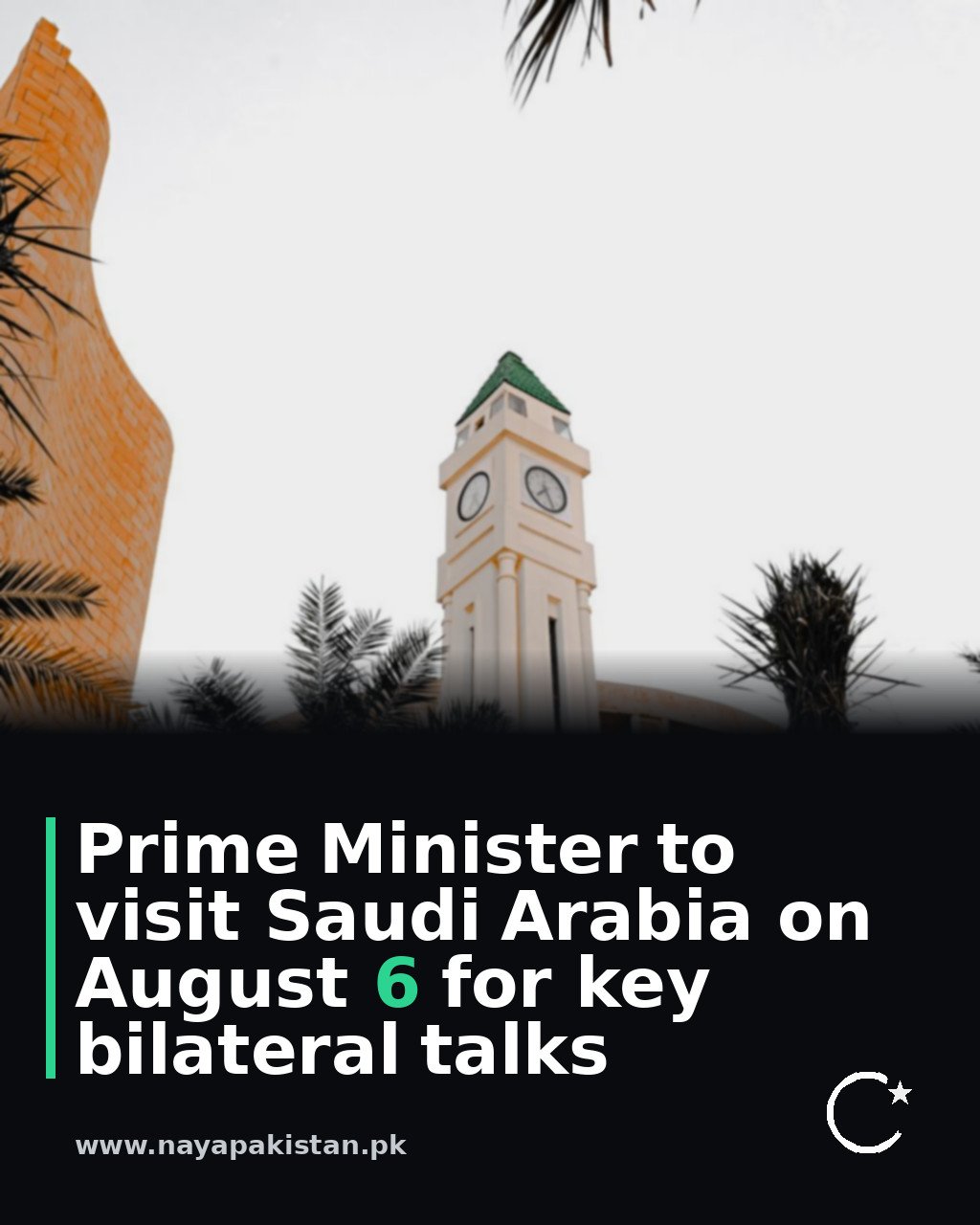 Prime Minister to visit Saudi Arabia on August 6 for key bilateral talks