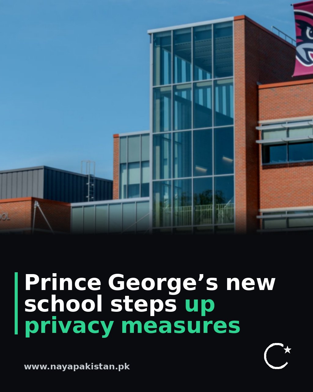 Prince George’s new school steps up privacy measures