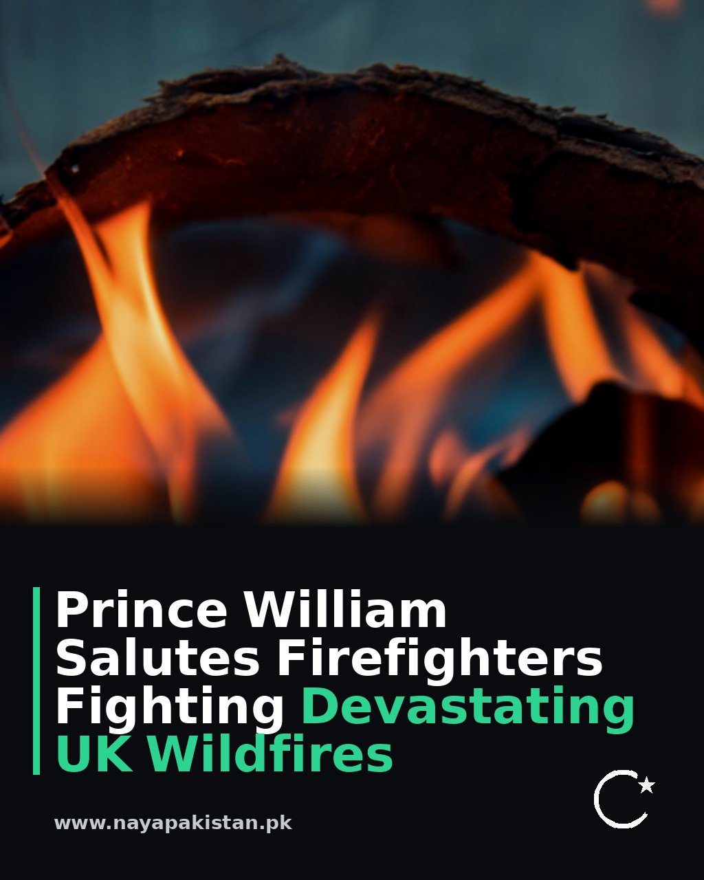 Prince William Salutes Firefighters Fighting Devastating UK Wildfires