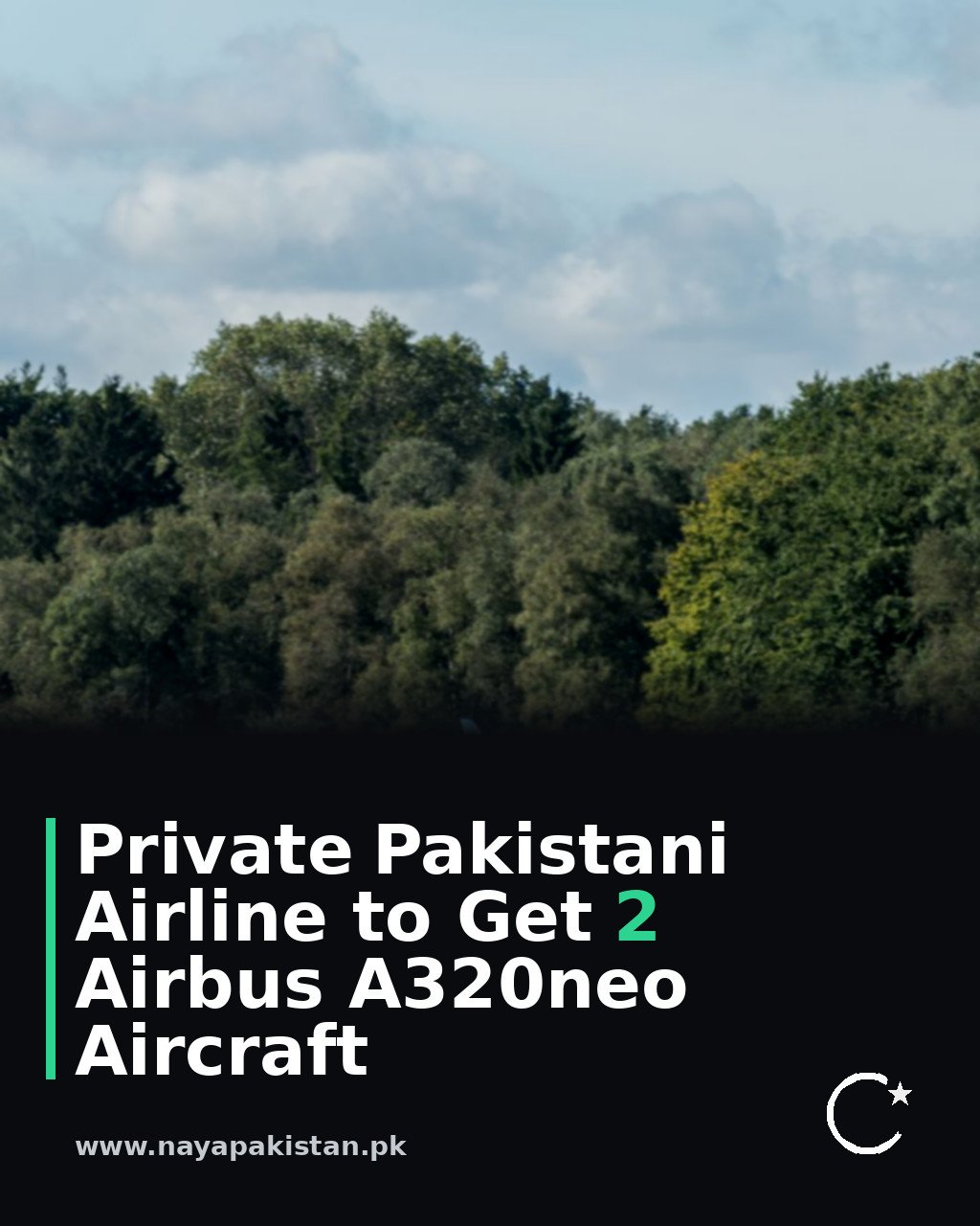 Private Pakistani Airline to Get 2 Airbus A320neo Aircraft