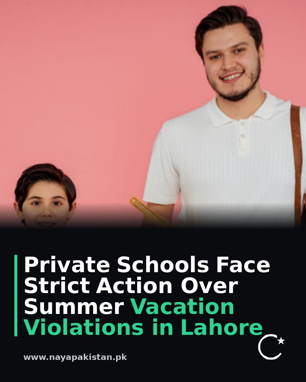 Private Schools Face Strict Action Over Summer Vacation Violations in Lahore
