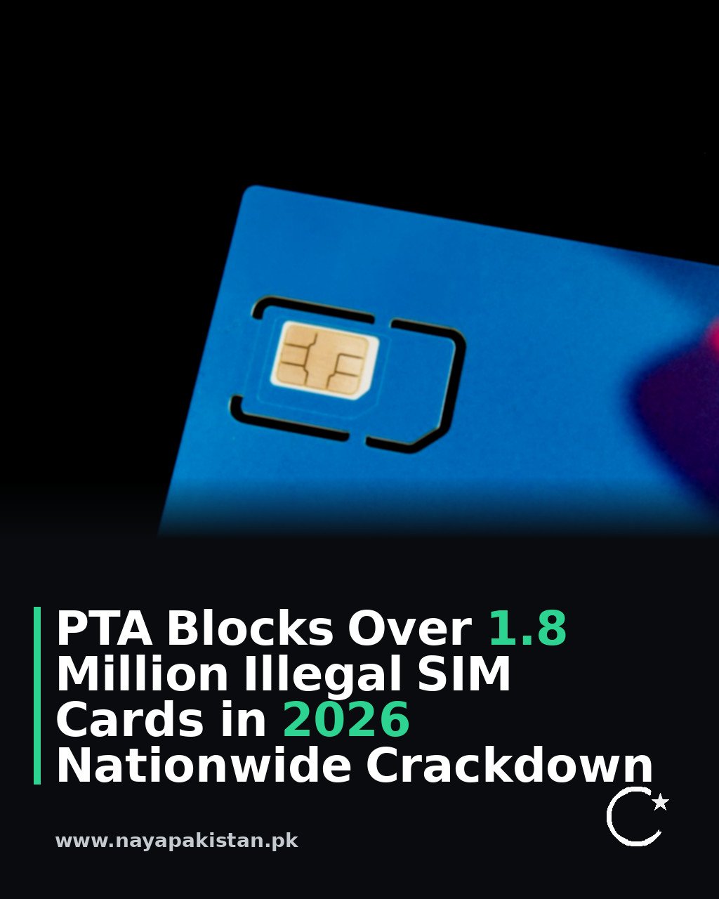PTA Blocks Over 1.8 Million Illegal SIM Cards in 2026 Nationwide Crackdown