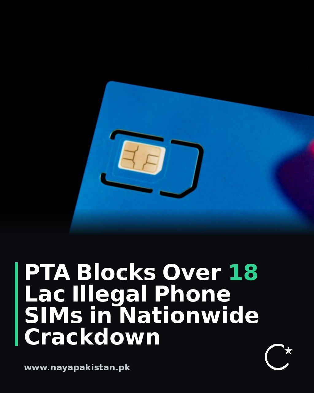 PTA Blocks Over 18 Lac Illegal Phone SIMs in Nationwide Crackdown