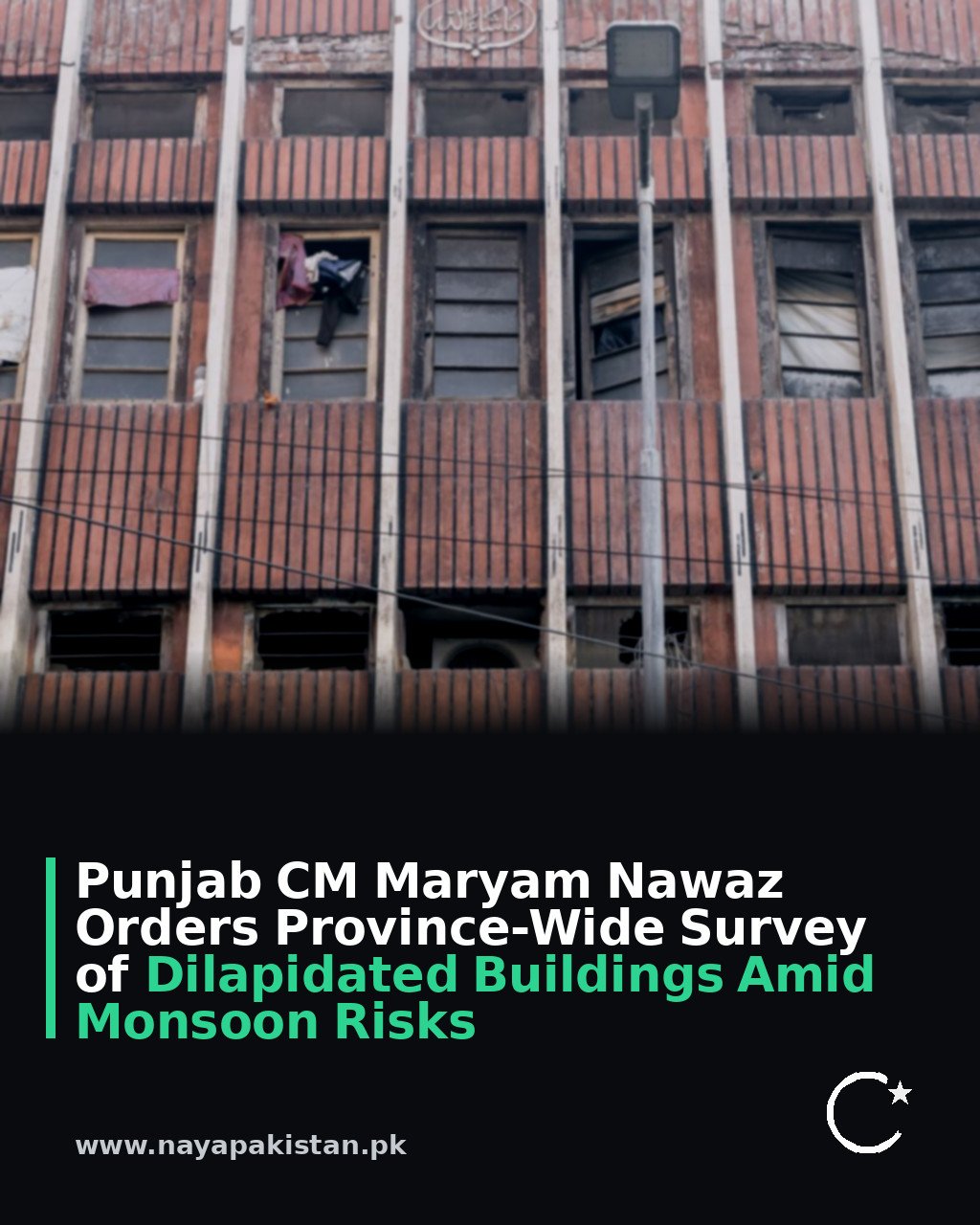 Punjab CM Maryam Nawaz Orders Province-Wide Survey of Dilapidated Buildings Amid Monsoon Risks