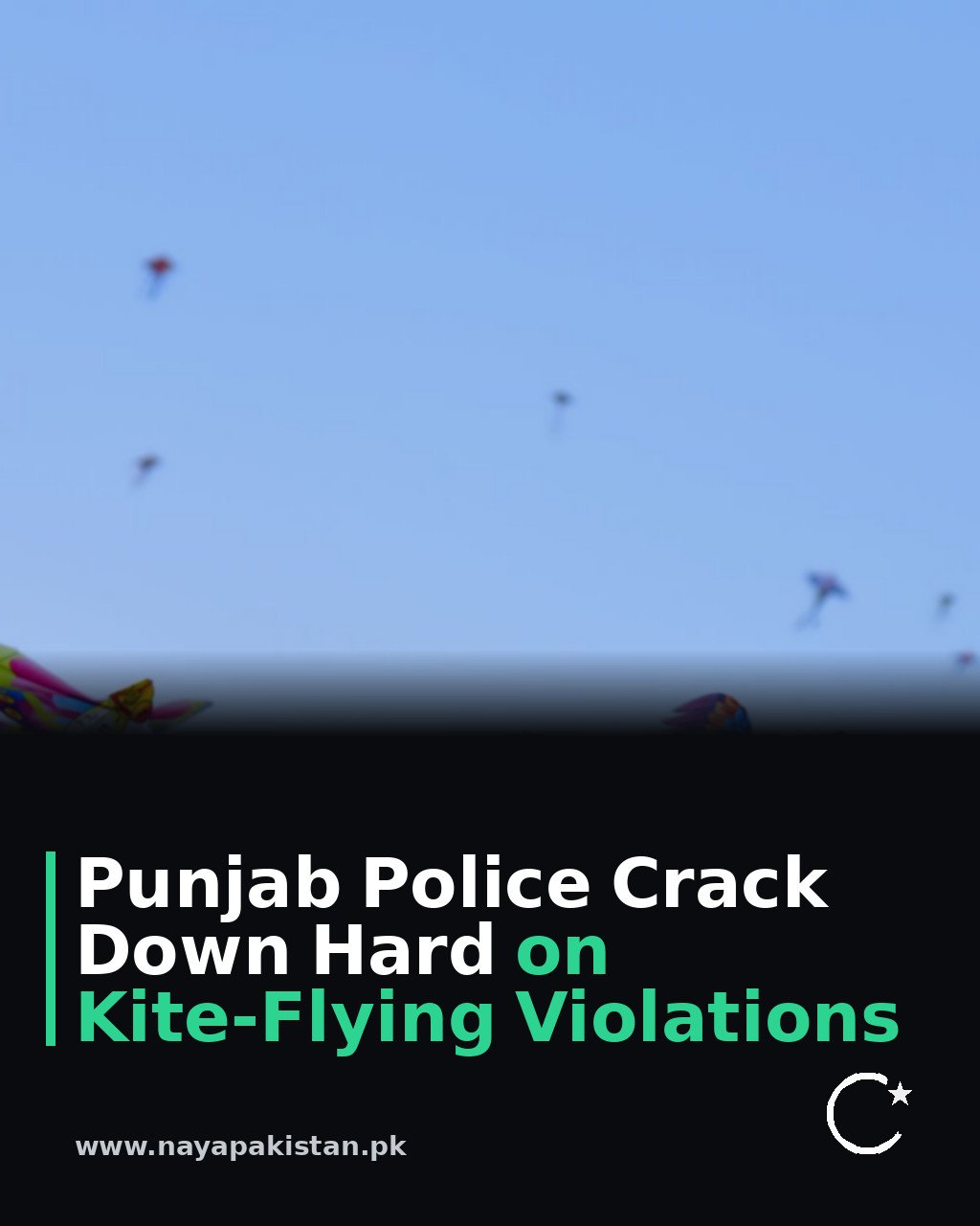 Punjab Police Crack Down Hard on Kite-Flying Violations