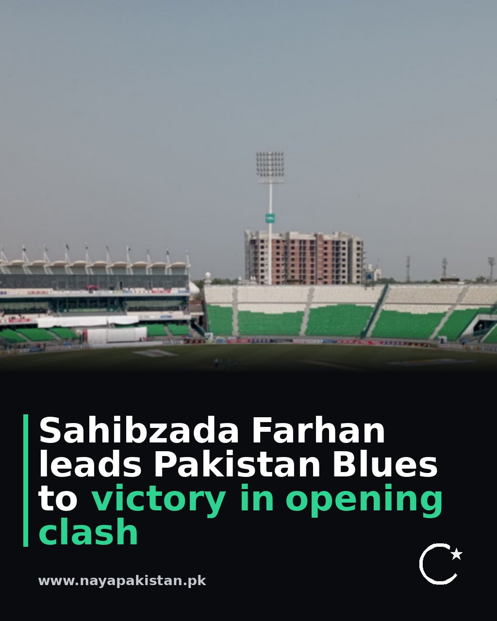 Sahibzada Farhan leads Pakistan Blues to victory in opening clash