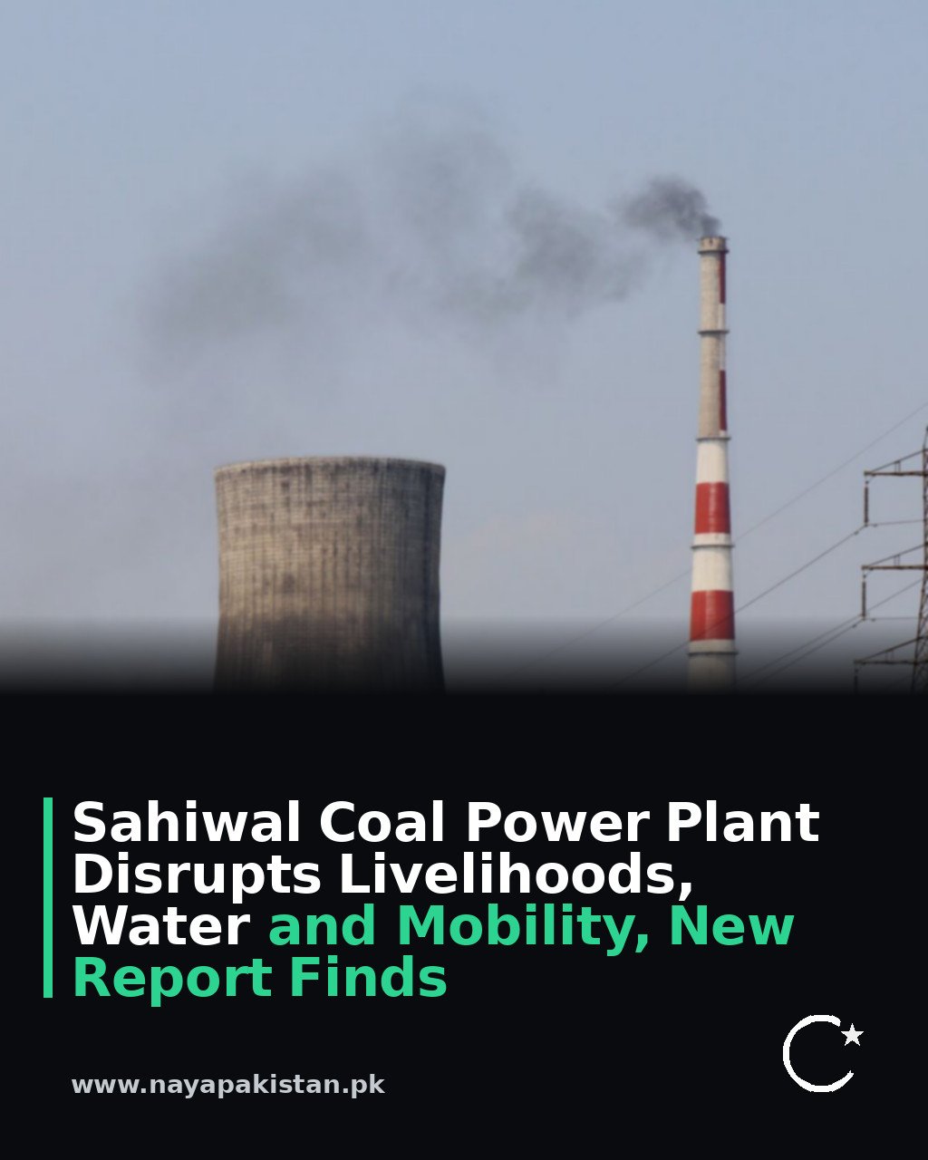 Sahiwal Coal Power Plant Disrupts Livelihoods, Water and Mobility, New Report Finds
