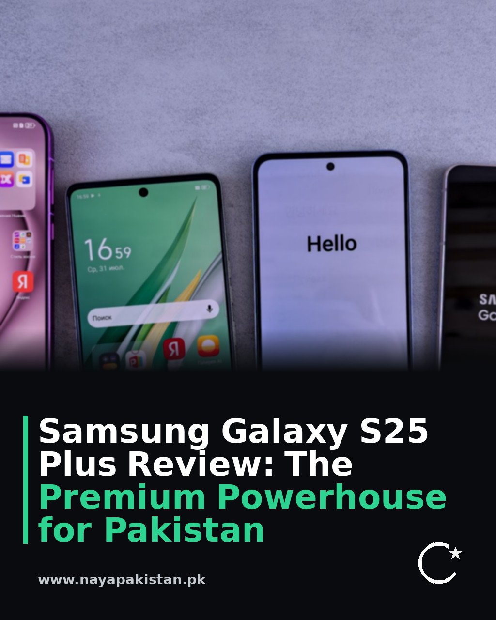 Samsung Galaxy S25 Plus Review: The Premium Powerhouse for Pakistan