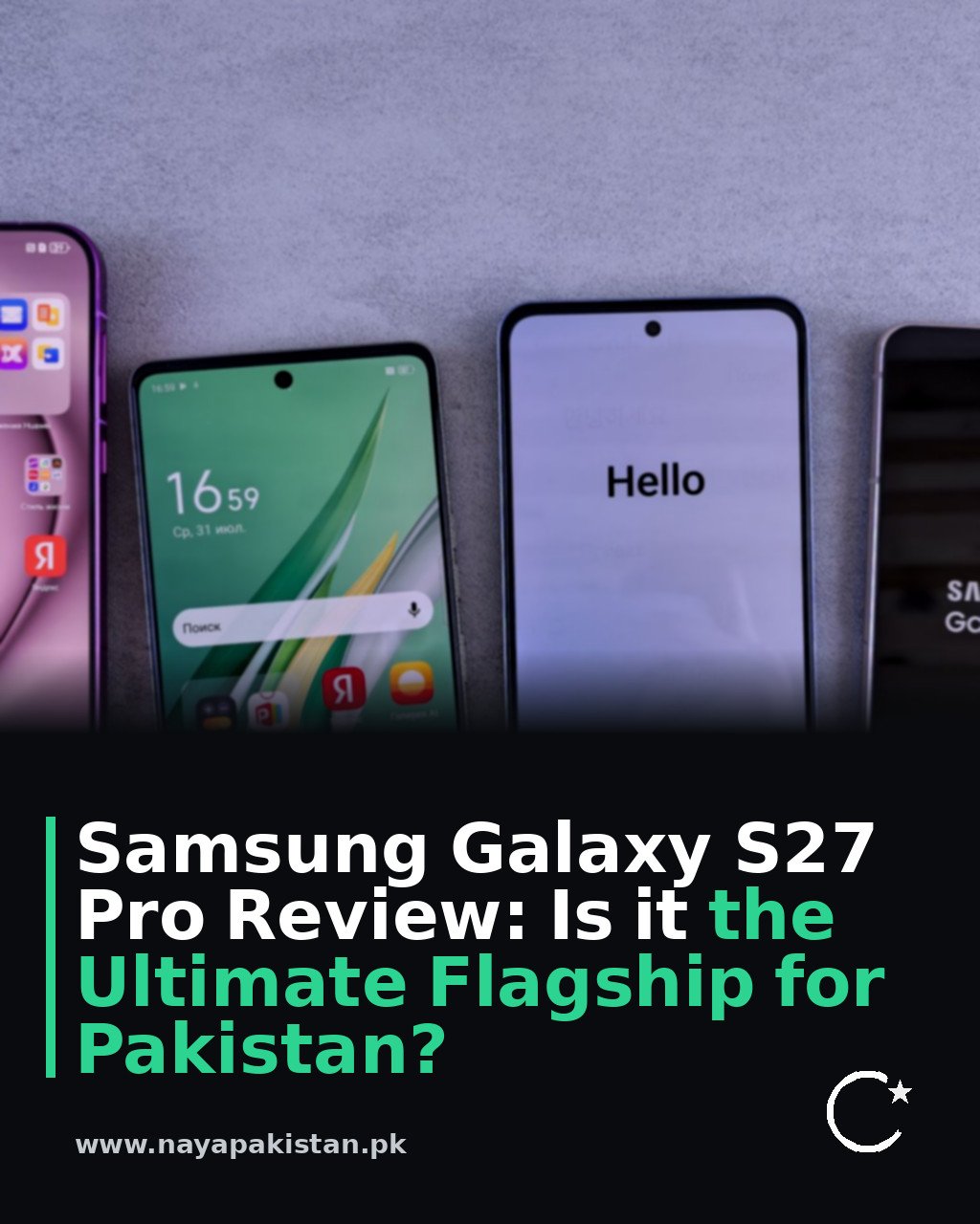 Samsung Galaxy S27 Pro Review: Is it the Ultimate Flagship for Pakistan?